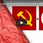 Důvody proč se na komunismus nahlíží pozitivněji než na nacismus (video)